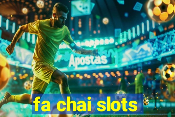 fa chai slots